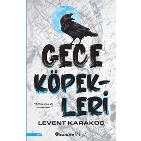 Gece Köpekleri - Levent Karakoç