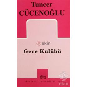 Gece Kulübü - Tuncer Cücenoğlu