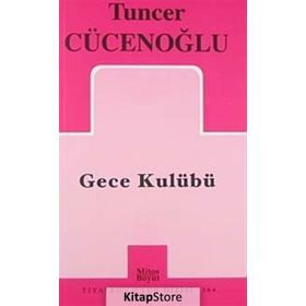 Gece Kulübü - Tuncer Cücenoğlu