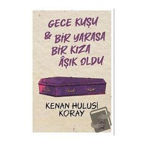 Gece Kuşu Bir Yarasa Bir Kıza Aşık Oldu-Kenan Hulusi Koray