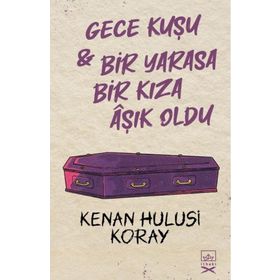 Gece Kuşu Bir Yarasa Bir Kıza Aşık Oldu-Kenan Hulusi Koray