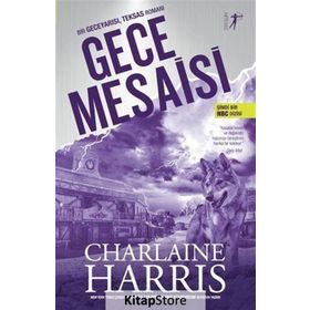 Gece Mesaisi - Charlaine Harris