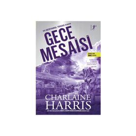 Gece Mesaisi - Charlaine Harris