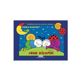 Gece Misafiri :Uğurböceği Sevecen ile Salyangoz Tomurcuk 26 - Erika Bartos