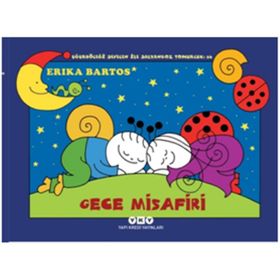 Gece Misafiri :Uğurböceği Sevecen ile Salyangoz Tomurcuk 26 - Erika Bartos