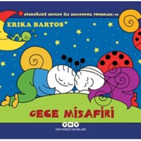 Gece Misafiri :Uğurböceği Sevecen ile Salyangoz Tomurcuk 26 - Erika Bartos