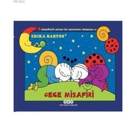 Gece Misafiri :Uğurböceği Sevecen ile Salyangoz Tomurcuk 26 - Erika Bartos