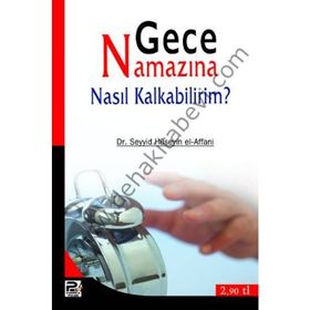 Gece Namazına Nasıl Kalkabilirim? - Dr. Seyyid Hüseyin