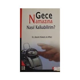 Gece Namazına Nasıl Kalkabilirim? - Dr. Seyyid Hüseyin