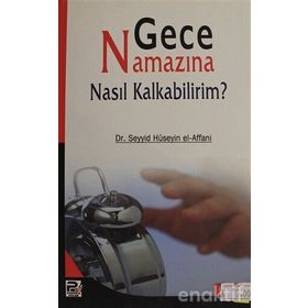 Gece Namazına Nasıl Kalkabilirim? - Dr. Seyyid Hüseyin