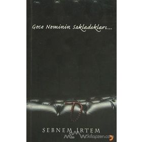 Gece Neminin Sakladıkları - Şebnem İrtem