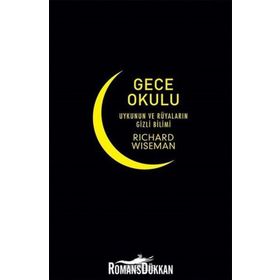 Gece Okulu - Uykunun ve Rüyaların Gizli Bilimi - Richard Wiseman