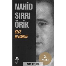 GECE OLMADAN! - NAHID SIRRI ÖRİK