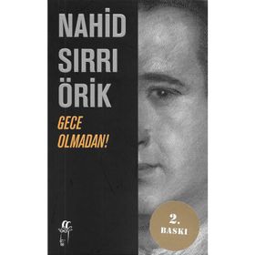 GECE OLMADAN! - NAHID SIRRI ÖRİK