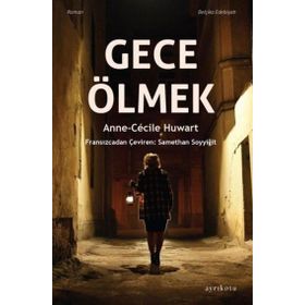Gece Ölmek Anne-Cecile Huwart