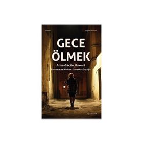 Gece Ölmek Anne-Cecile Huwart
