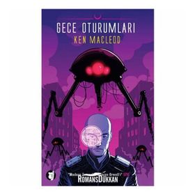 GECE OTURUMLARI - KEN MACLEOD