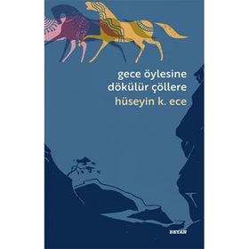 Gece Öylesine Dökülür Çöllere - Beyan Yayınları