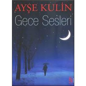 GECE SESLERI - AYŞE KULIN