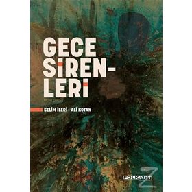 Gece Sirenleri - Selim İleri