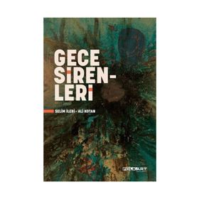Gece Sirenleri - Selim İleri