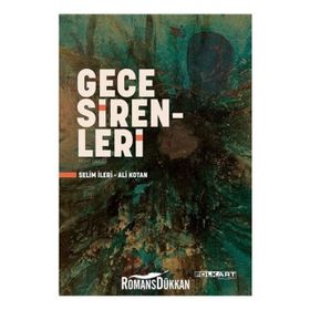 Gece Sirenleri - Selim İleri
