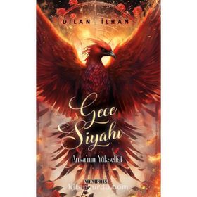Gece Siyahı 2 Anka'nın Yükselişi Dilan İlhan