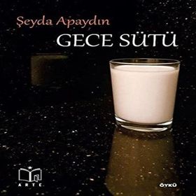 Gece Sütü-Şeyda Apaydın