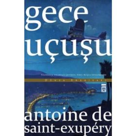 Gece Uçuşu - Antoine de Saint Exupery