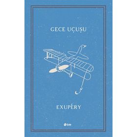Gece Uçuşu - Antoine de Saint Exupery