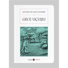 Gece Uçuşu - Antonie de Saint Exupery