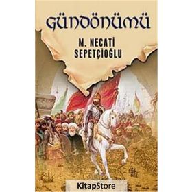 GECE VAKTINDE GÜNDÖNÜMÜ - MUSTAFA NECATI SEPETÇİOĞLU