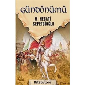 GECE VAKTINDE GÜNDÖNÜMÜ - MUSTAFA NECATI SEPETÇİOĞLU