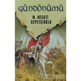 GECE VAKTINDE GÜNDÖNÜMÜ - MUSTAFA NECATI SEPETÇİOĞLU