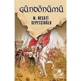 GECE VAKTINDE GÜNDÖNÜMÜ - MUSTAFA NECATI SEPETÇİOĞLU