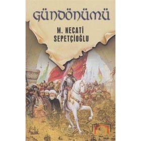 GECE VAKTINDE GÜNDÖNÜMÜ - MUSTAFA NECATI SEPETÇİOĞLU