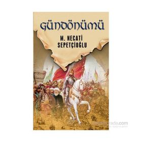 GECE VAKTINDE GÜNDÖNÜMÜ - MUSTAFA NECATI SEPETÇİOĞLU
