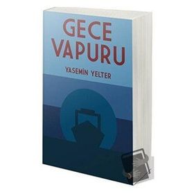 Gece Vapuru - Yasemin Yelter