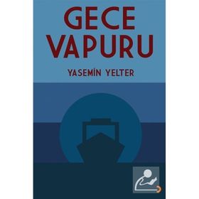 Gece Vapuru - Yasemin Yelter