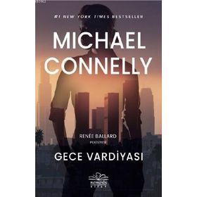Gece Vardiyası - Michael Connelly