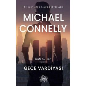 Gece Vardiyası - Michael Connelly