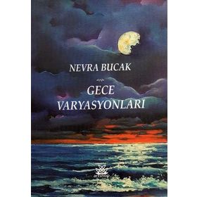 Gece Varyasyonları - Nevra Bucak