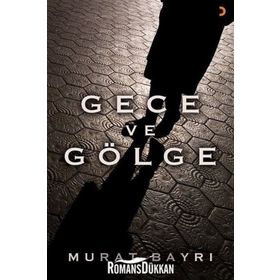 Gece ve Gölge - Murat Bayrı