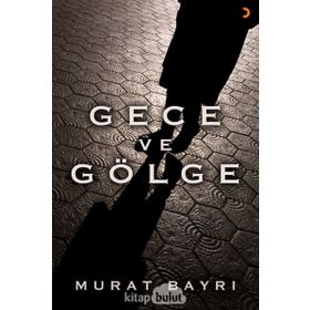 Gece ve Gölge - Murat Bayrı