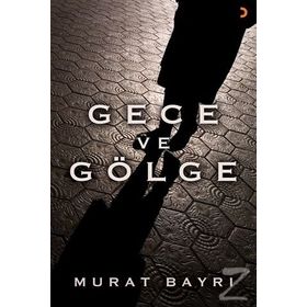 Gece ve Gölge - Murat Bayrı