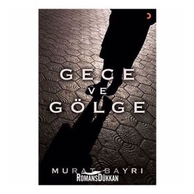 Gece ve Gölge - Murat Bayrı