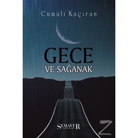 Gece ve Sağanak - Cumali Kaçıran