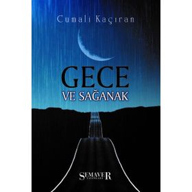 Gece ve Sağanak - Cumali Kaçıran