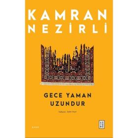 Gece Yaman Uzundur Ketebe Yayınları