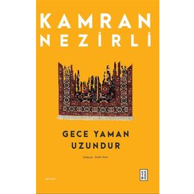 Gece Yaman Uzundur Ketebe Yayınları
